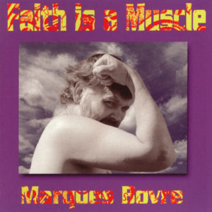 Faith is a Muscle – 1998