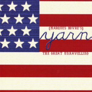 Yarn, The Great Unravelling – 2003